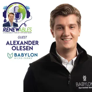 Babylon Micro-Farms Featured On RENEWable Podcast With David Smart