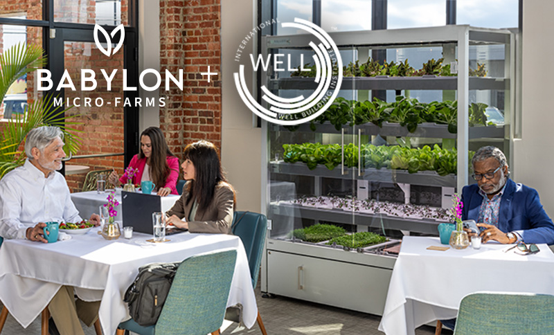 Babylon Micro-Farms’ Galleri Is First Indoor Vertical Farming System Aligned with WELL to Promote Health